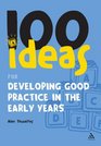 100 Ideas for Developing Good Practice in the Early Years