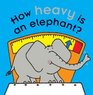 How Heavy Is an Elephant