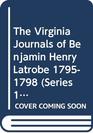 The Virginia Journals of Benjamin Henry Latrobe 17951798   Volume 2 12 17971798