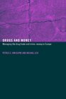 Drugs and Money Managing the Drug Trade and Crime Money in Europe