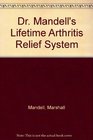 Dr Mandell's Lifetime Arthritis Relief System
