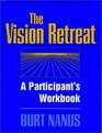 The Vision Retreat Set A Participant's Workbook