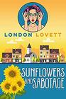 Sunflowers and Sabotage