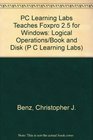 PC Learning Labs Teaches Foxpro 25 for Windows Logical Operations/Book and Disk