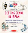 Getting Genki In Japan: The Adventures and Misadventures of an American Family in Tokyo
