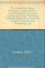 The Ubiquitous Signal Processing Applications to Communications Spectral Analysis and Array Processing