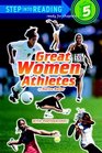 Great Women Athletes (Step-Into-Reading, Step 5)