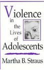 Violence in the Lives of Adolescents