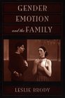 Gender Emotion and the Family
