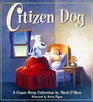 Citizen Dog  The First Collection