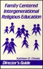 Family Centered Intergenerational Religious Education Director's Guide