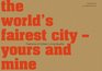 The World's Fairest City  Yours and Mine Features of Urban Living Quality