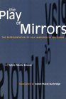 The Play of Mirrors  The Representation of Self Mirrored in the Other