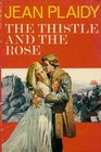 The Thistle and the Rose (Tudor Saga, Bk 8)