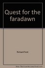 Quest for the faradawn