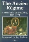 The Ancien Regime A History of France 16101774