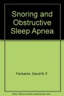 Snoring and Obstructive Sleep Apnea