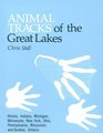 Animal Tracks of the Great Lakes States Illinois Indiana Michigan Minnesota New York Pennsylvania Ohio and Wisconsin