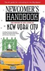 Newcomer's Handbook for Moving to and Living in New York City Including Manhattan Brooklyn Queens The Bronx Staten Island and Northern New Jersey
