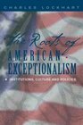 The Roots of American Exceptionalism  Institutions Culture and Policies