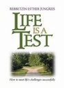 Life is a Test