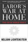 Labor's War at Home The Cio in World War II
