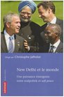 New Delhi et le monde  Une puissance mergente entre Realpolitik et Soft Power