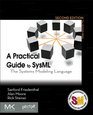 A Practical Guide to SysML Second Edition The Systems Modeling Language