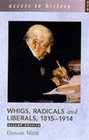 Whigs Radicals and Liberals 18151914