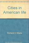 Cities in American life Selected readings