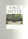 The Most Important Decision You Will Ever Make: A Complete and Thorough Understanding of What It Means to Be Born Again