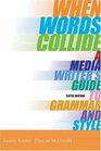 When Words Collide  A Media Writer's Guide to Grammar and Style