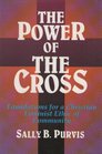 The Power of the Cross Foundations for a Christian Feminist Ethic of Community