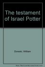 The testament of Israel Potter