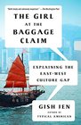 The Girl at the Baggage Claim: Explaining the East-West Culture Gap (Vintage Contemporaries)