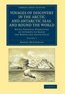 Voyages of Discovery in the Arctic and Antarctic Seas and round the World Being Personal Narratives of Attempts to Reach the North and South Poles  Collection  Polar Exploration