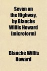 Seven on the Highway by Blanche Willis Howard