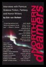 Northern Dreamers Interviews With Famous Science Fiction Fantasy and Horror Writers