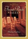 Front Porch Tales: A Treasury of Stories Filled With Wit and Wisdom