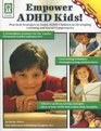Empower ADHD Kids Practical Strategies to Assist Children With Attention Deficit Hyperactivity Disorder in Developing Learning And Social Competencies