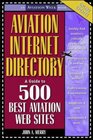 Aviation Internet Directory A Guide to the 500 Best Web Sites