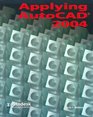 Applying AutoCAD 2004 Student Edition