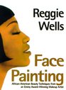 Face Painting AfricanAmerican Beauty Techniques from an EmmyAward Winning Makeup Artist
