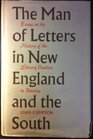 The Man of Letters in New England and the South Essays on the History of the Literary Vocation in America