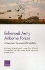Enhanced Army Airborne Forces A New Joint Operational Capability