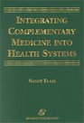 Integrating Complementary Medicine into Health Systems