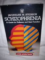 Schizophrenia A Guide for Sufferers and Their Families