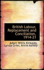 British Labour Replacement and Conciliation 191421