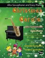Christmas Carols for Alto Saxophone and Easy Piano 20 Traditional Christmas Carols arranged for Alto Saxophone with easy Piano accompaniment Play  The Super Saxophone Book of Christmas Carols