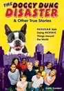 The Doggy Dung Disaster  Other True Stories Regular Kids Doing Heroic Things Around the World